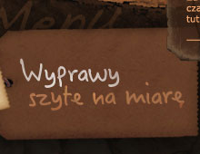 Wyprawy szyte na miarę